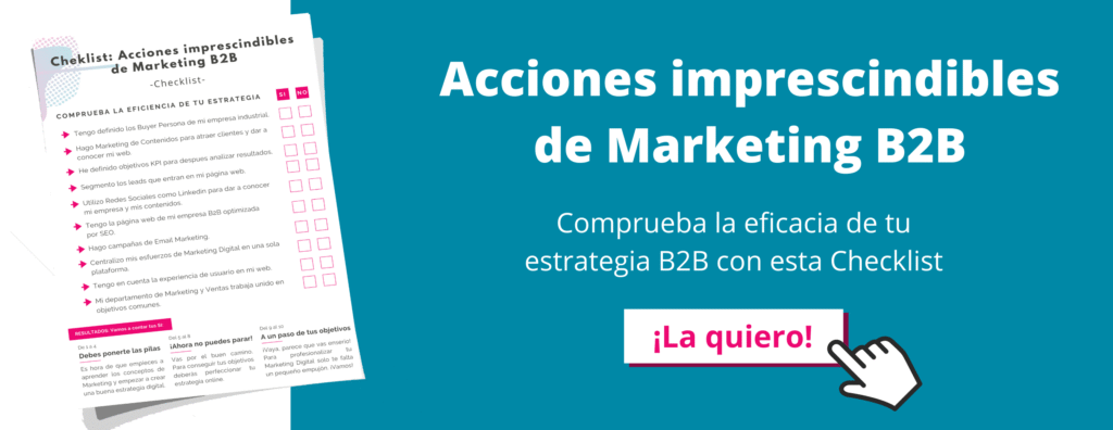 Descarga el ebook donde encontraras una checklist de acciones imprescindibles en marketing b2b que no debes pasar por alto.
