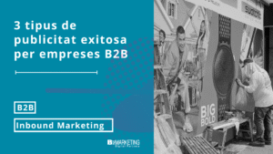 Imatge de capçalera sobre tipus de publicitat amb èxit per a una empresa B2B en una estratègia d'inbound marketing