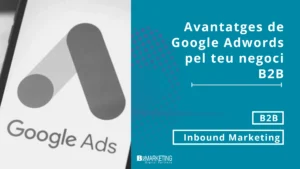 avantatges de google ads pel teu negoci b2b